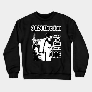 2024 Election Black White Feb Hero Say No To Gun Control Joe Crewneck Sweatshirt